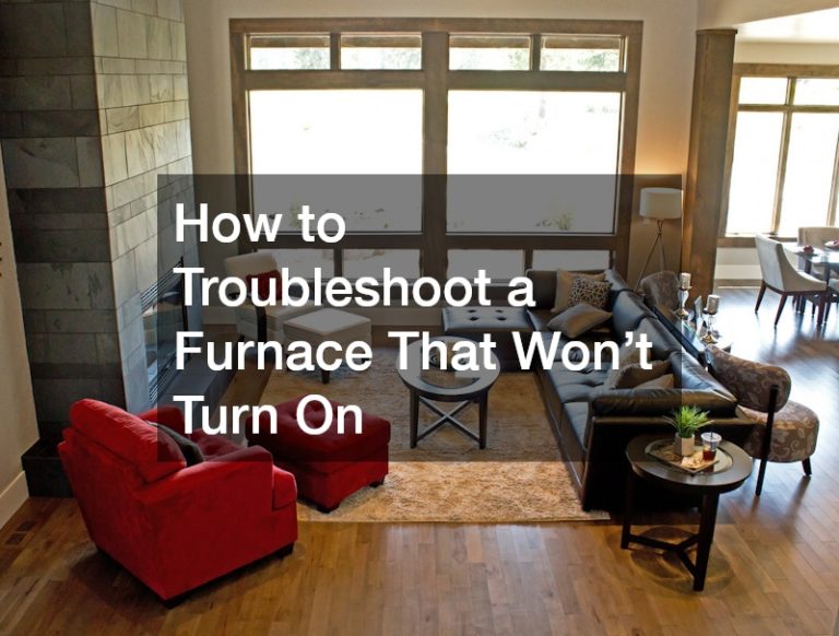 How to Troubleshoot a Furnace That Won’t Turn On